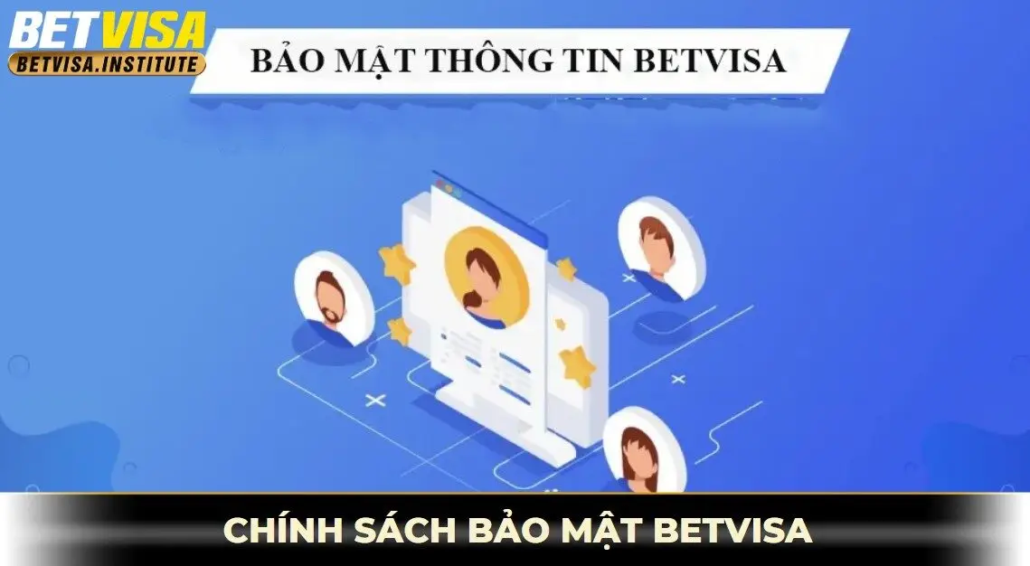 Chính sách bảo mật betvisa - cách thu thập thông tin người chơi