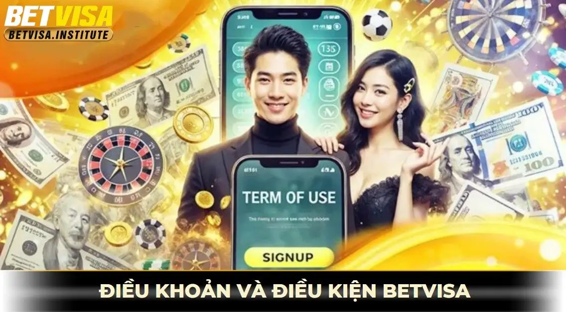điều kiện và điều khoản betvisa