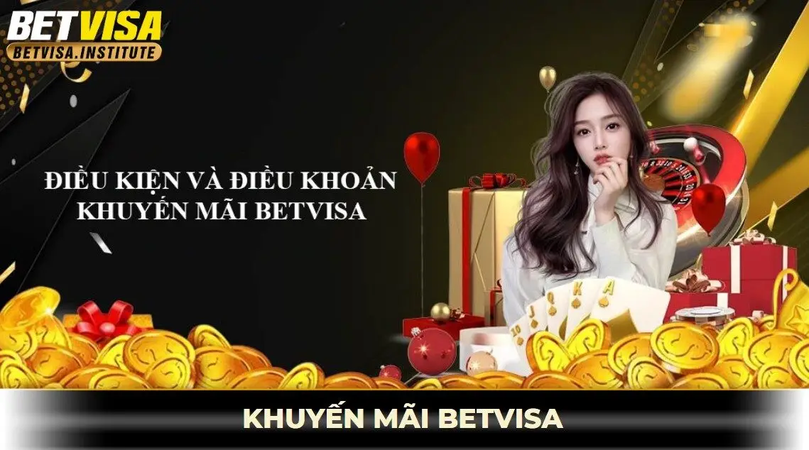 Điều khoản và điều kiện khuyến mãi betvisa